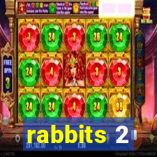 rabbits 2